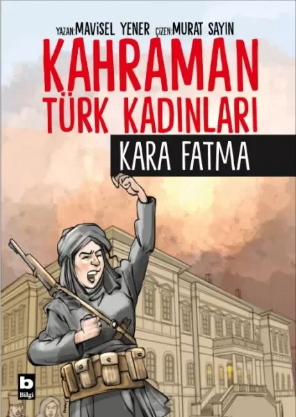 Kahraman Türk Kadınları Kara Fatma Fiyatı, Yorumları ve Özellikleri