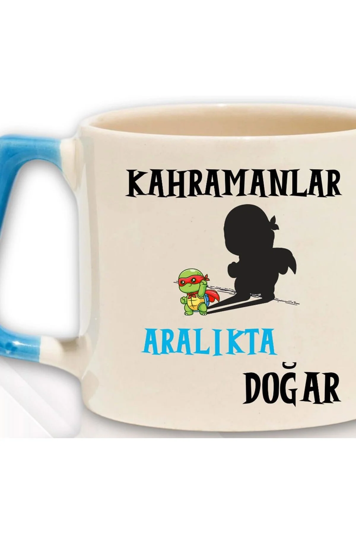 Kahramanlar Bu Ayda Doğar Baskılı Eş Arkadaş Baba Doğum Babalar Gününe Hediyelik Kulplu Kup