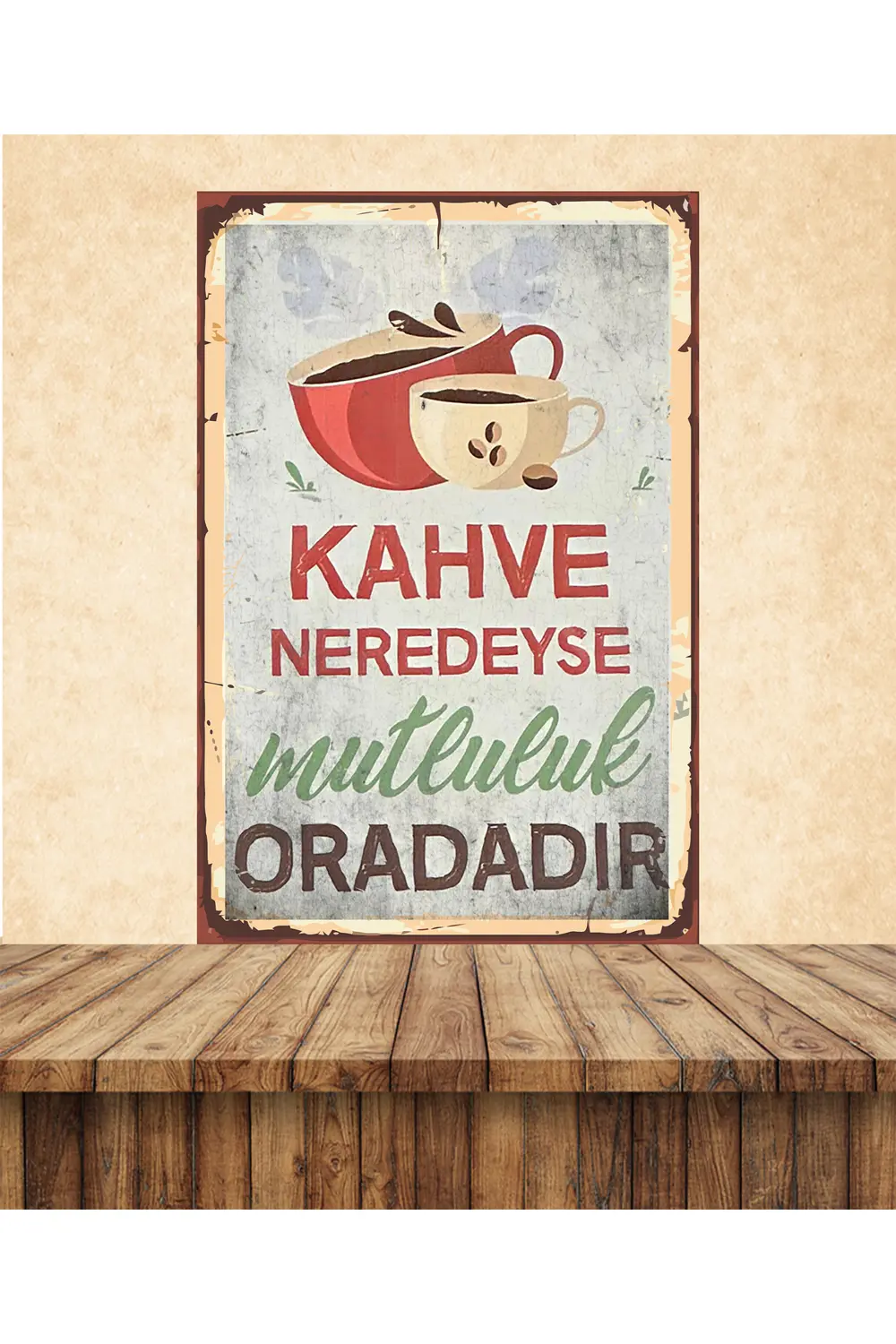 kahve Neredeyse Mutluluk Oradadır Temalı 20 x 30 CM MDF Duvar Tab