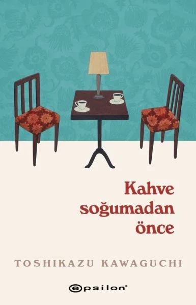 Kahve Soğumadan Önce Kahve Soğumadan Önce