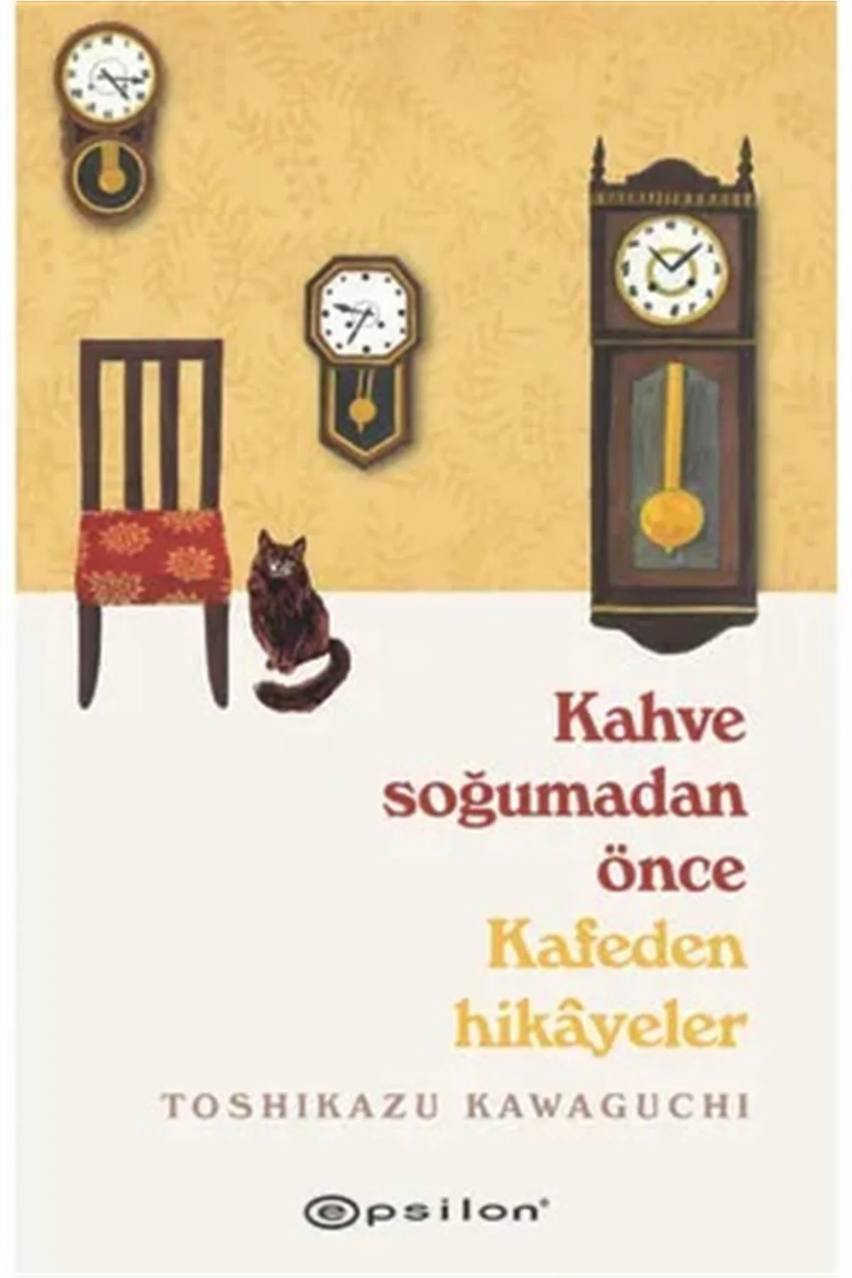 Kahve Soğumadan Önce Kafeden Hikayeler Tozhikazu Kawaguchi