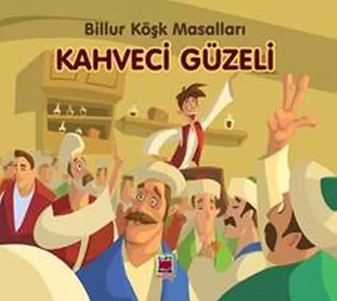 Kahveci Güzeli-Billur Köşk Masalları Fiyatı, Yorumları ve Özellikleri