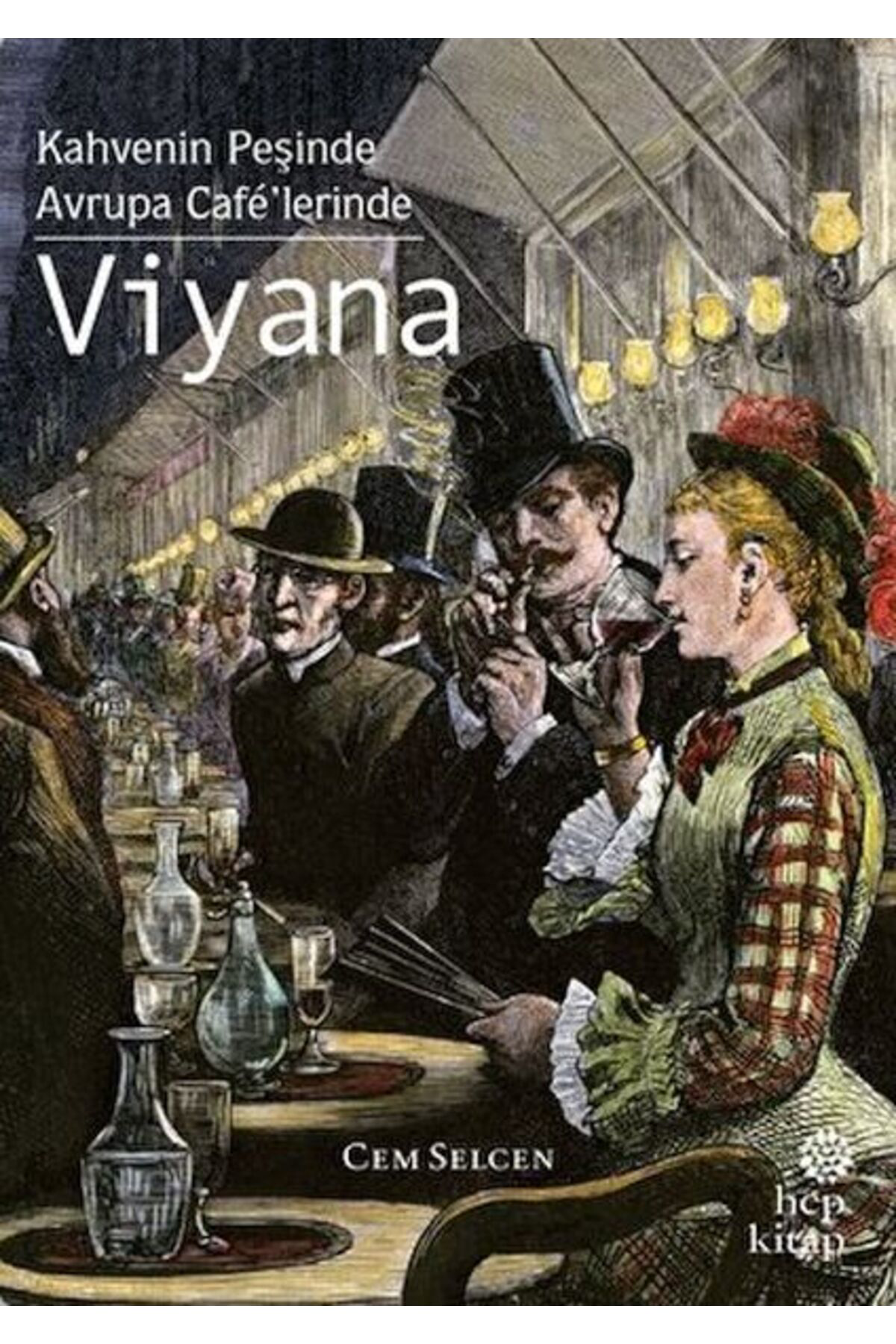 Hep Kitap Yayınları Kahvenin Peşinde Avrupa Cafelerinde Viyana