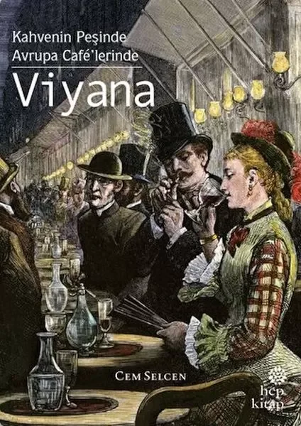 Kahvenin Peşinde Avrupa Cafe’lerinde - Viyana Kahvenin Peşinde Avrupa Cafe’lerinde - Viyana