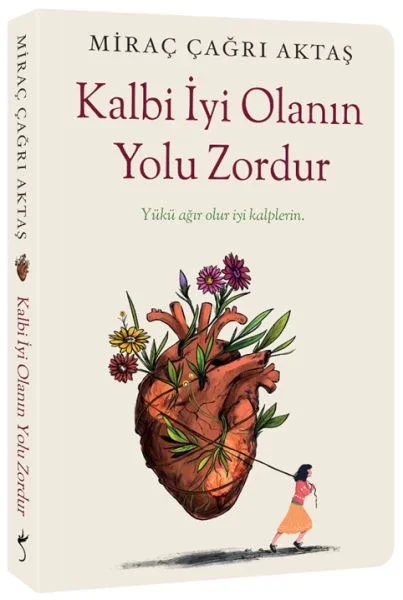 Kalbi İyi Olanın Yolu Zordur Fiyatı, Yorumları ve Özellikleri