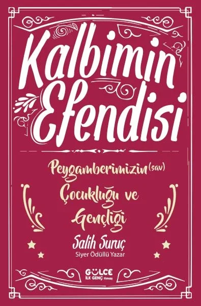 Kalbimin Efendisi - Peygamberimizin Çocukluğu ve Gençliği Fiyatı, Yorumları ve Özellikleri
