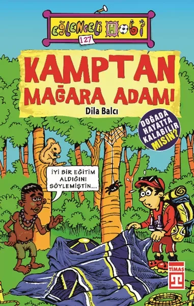 Kamptan Mağara Adamı Kamptan Mağara Adamı