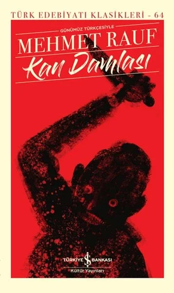 Kan Damlası - Türk Edebiyatı Klasikleri (Şömizli) Fiyatı, Yorumları ve Özellikleri