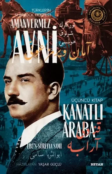 Kanatlı Araba - Türkler'in Sherlock Holmes'i Amanvermez Avni Üçüncü Kitap Fiyatı, Yorumları ve Özellikleri