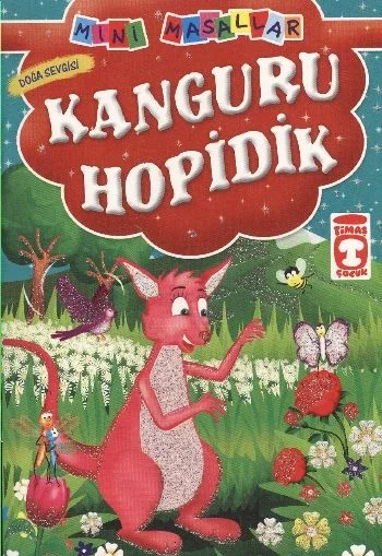 Kanguru Hopidik - Doğa Sevgisi / Mini Masallar Kanguru Hopidik - Doğa Sevgisi / Mini Masallar