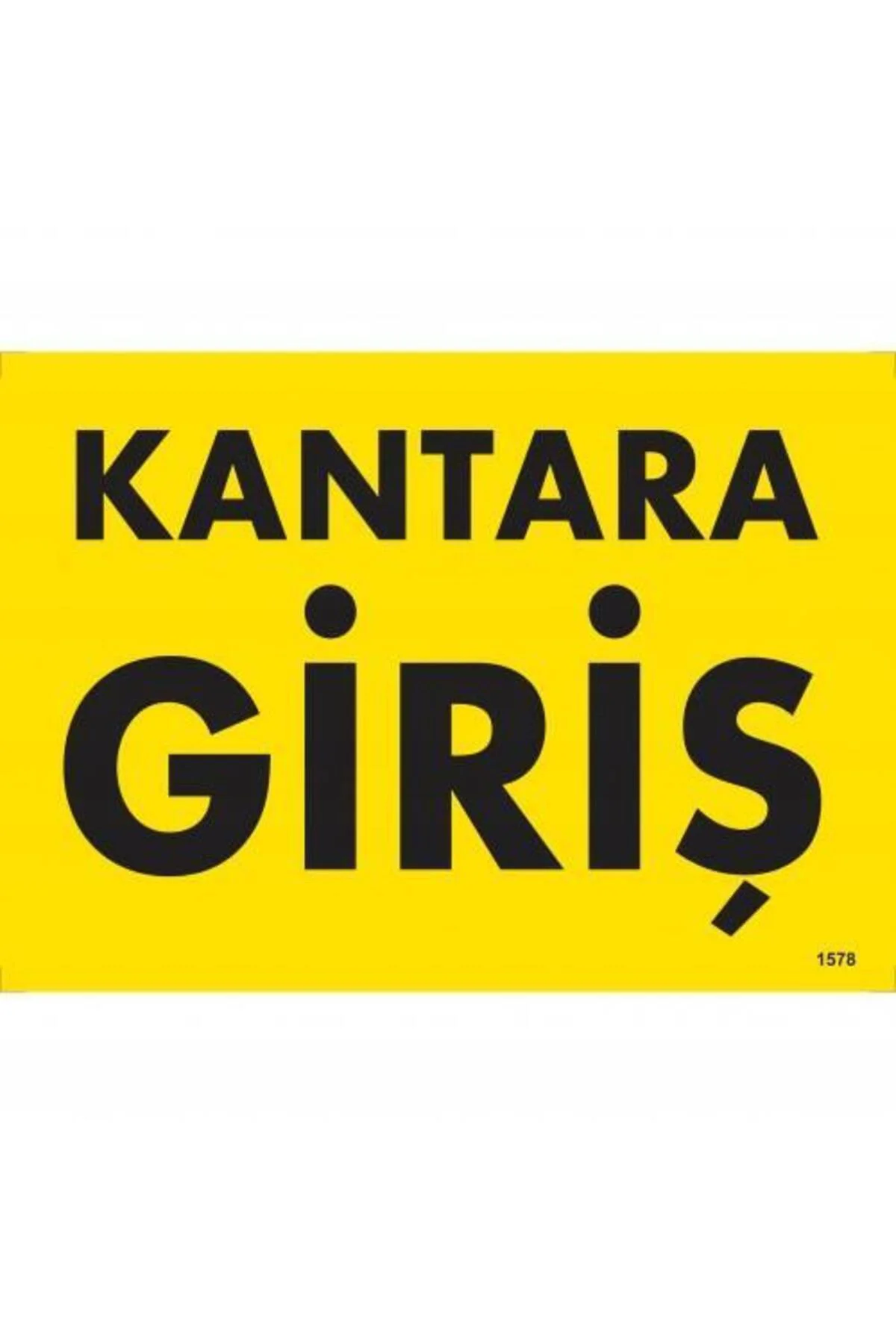 Kantara Giriş Uyarı Levhası 25x35 KOD:1578 Kantara Giriş Uyarı Levhası 25x35 KOD:1578