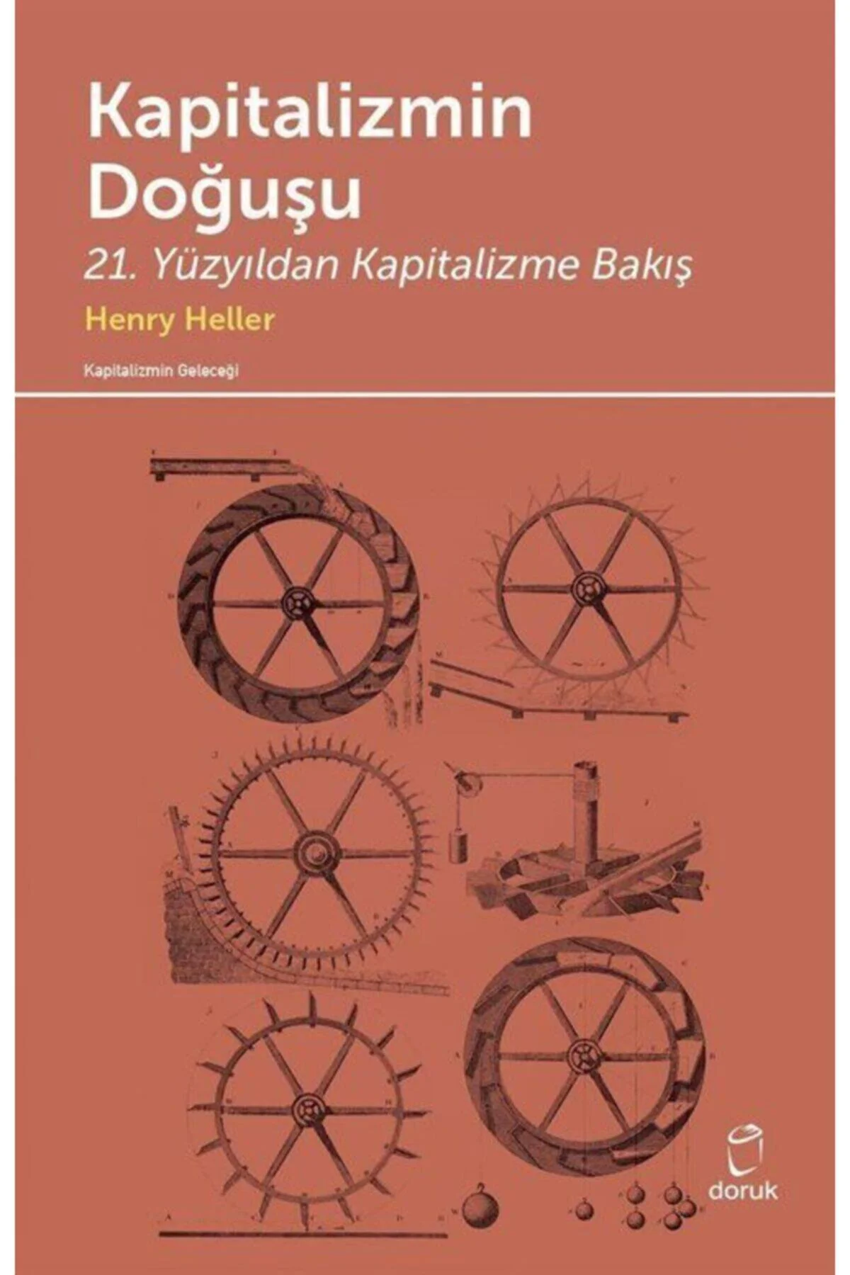 Kapitalizmin Doğuşu 21 Yüzyıldan Kapitalizme Bakış Kapitalizmin Doğuşu 21 Yüzyıldan Kapitalizme Bakış