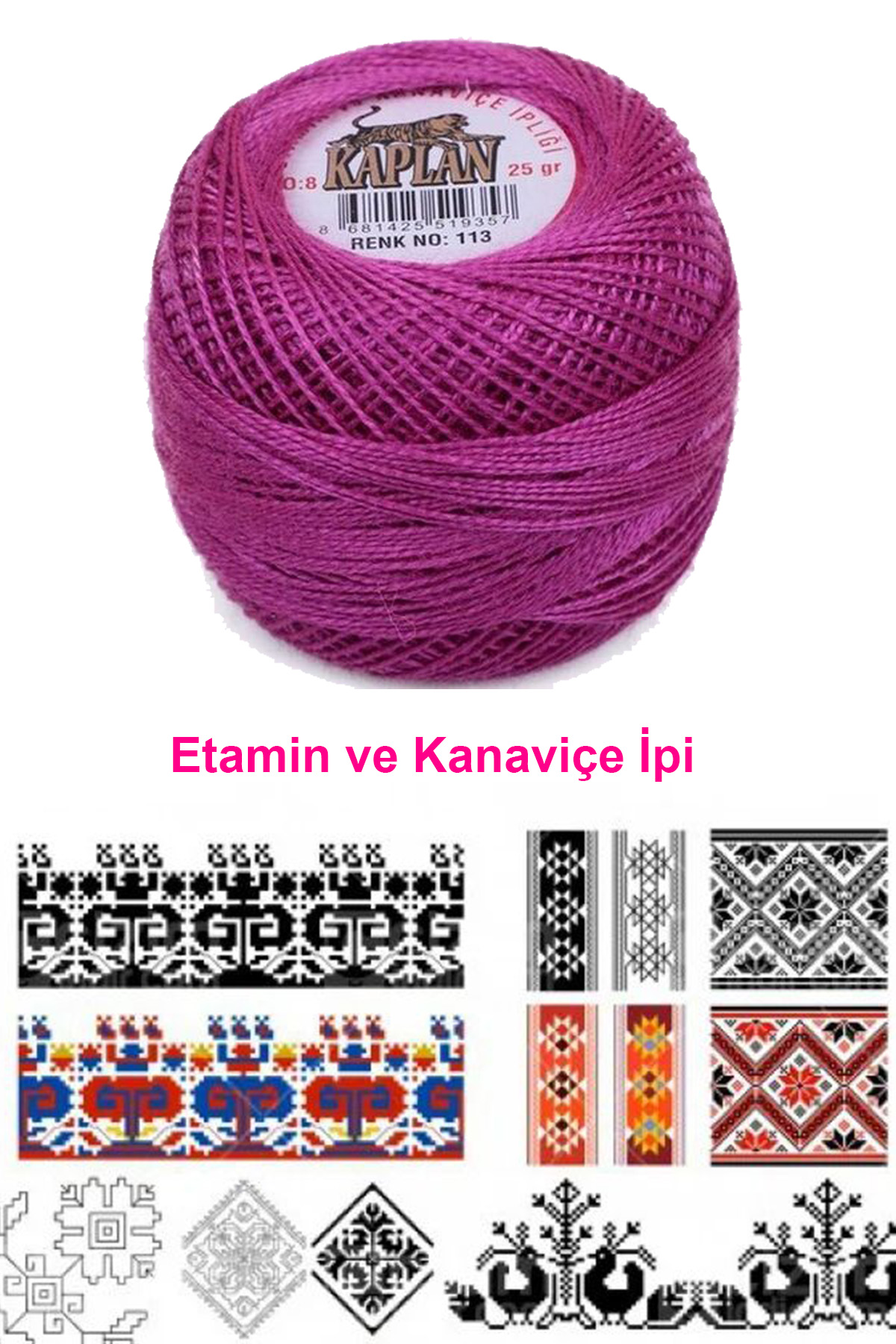 Kaplan Etamin Ve Kanaviçe İpi 8 No Kod/Renk: 113 -