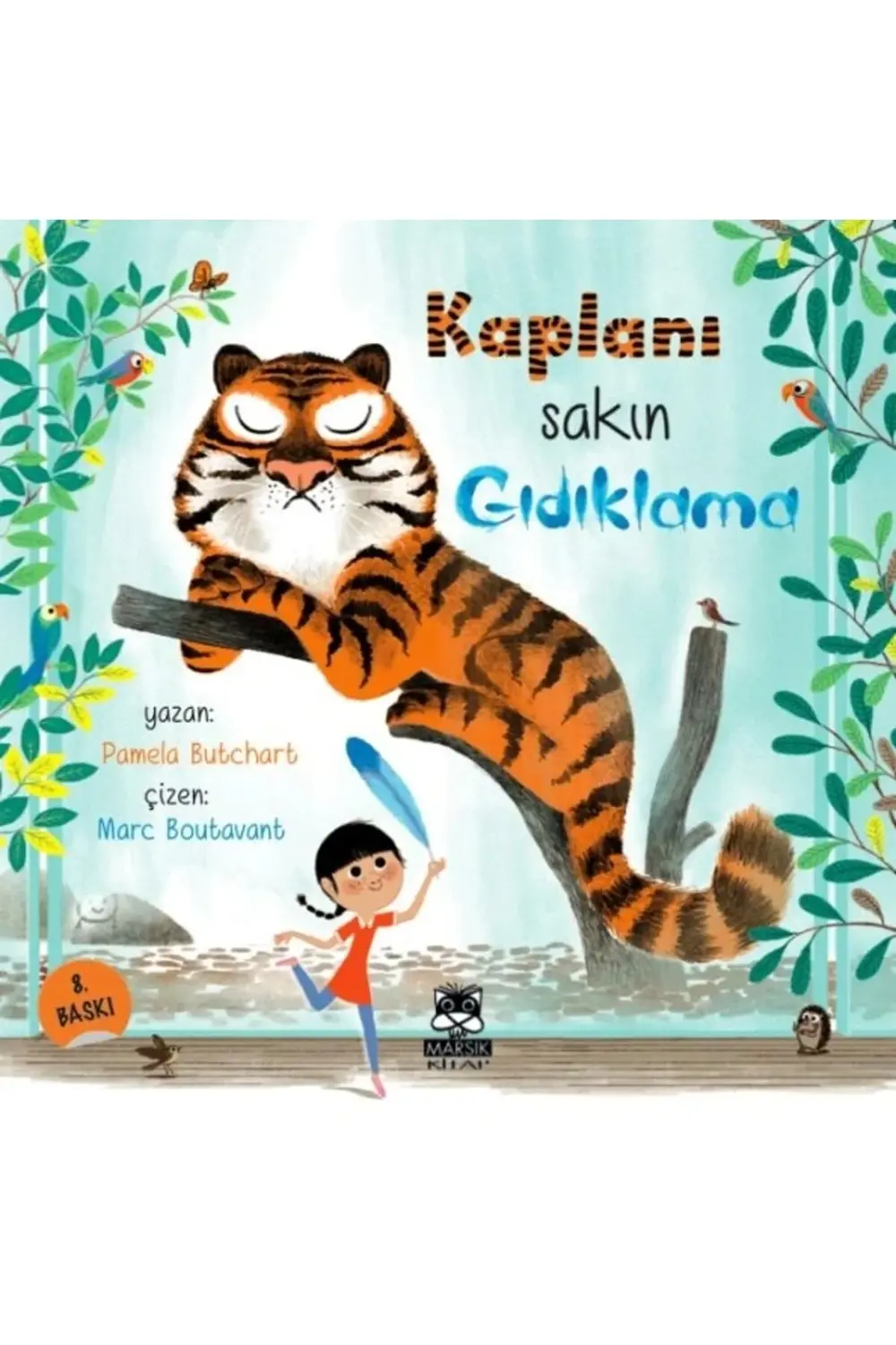 Kaplanı Sakın Gıdıklama