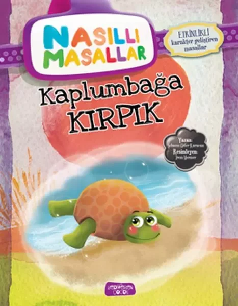Kaplumbağa Kırpık - Nasıllı Masallar (Etkinlikli) Fiyatı, Yorumları ve Özellikleri