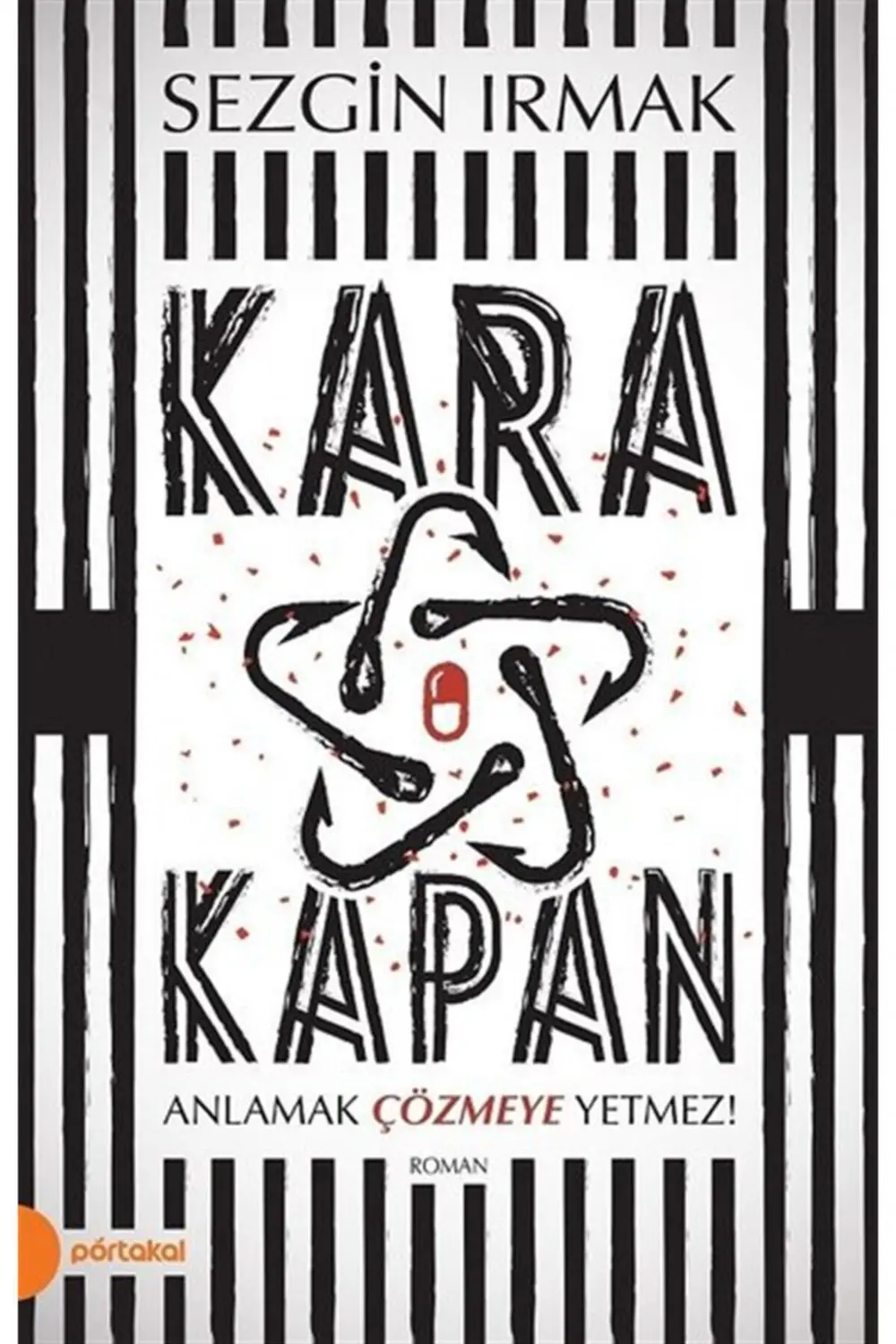 Kara Kapan Sezgin Irmak Kitabı 224 Sayfa Portakal Kitap Kara Kapan Sezgin Irmak Kitabı 224 Sayfa Portakal Kitap