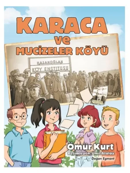 Karaca ve Mucizeler Köyü Karaca ve Mucizeler Köyü