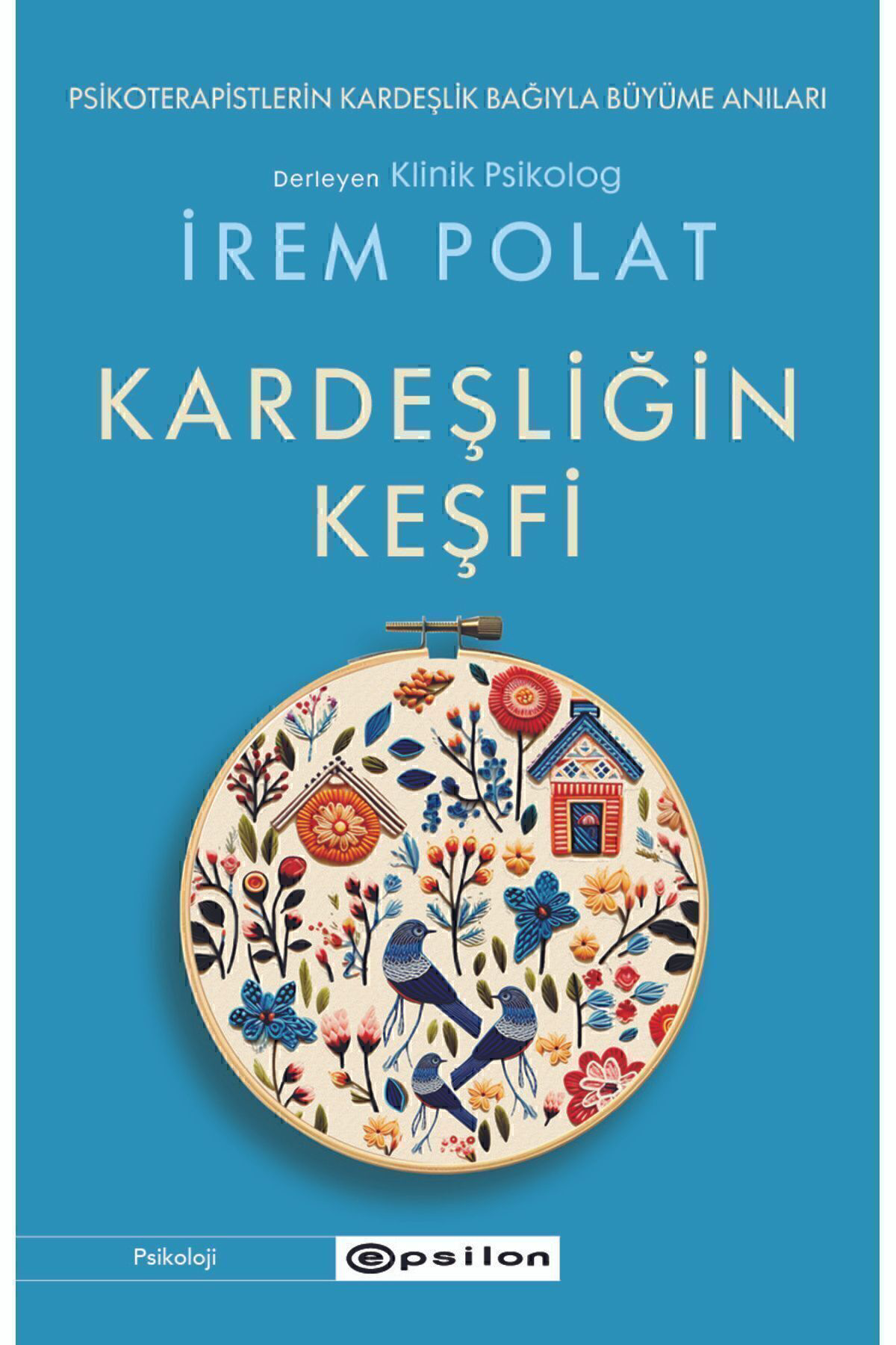 Kardeşliğin Keşfi Klinik Psikolog İrem Polat