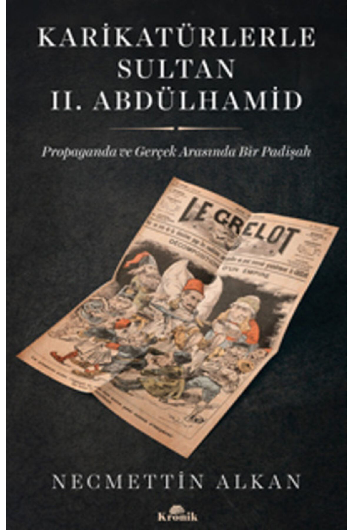 Kronik Kitap Karikatürlerle Sultan 2.Abdülhamid