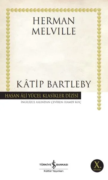 Katip Bartleby - Hasan Ali Yücel Klasikleri Fiyatı, Yorumları ve Özellikleri