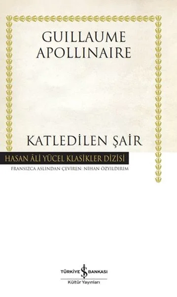 Katledilen Şair - Hasan Ali Yücel Klasikleri (Ciltli) Fiyatı, Yorumları ve Özellikleri