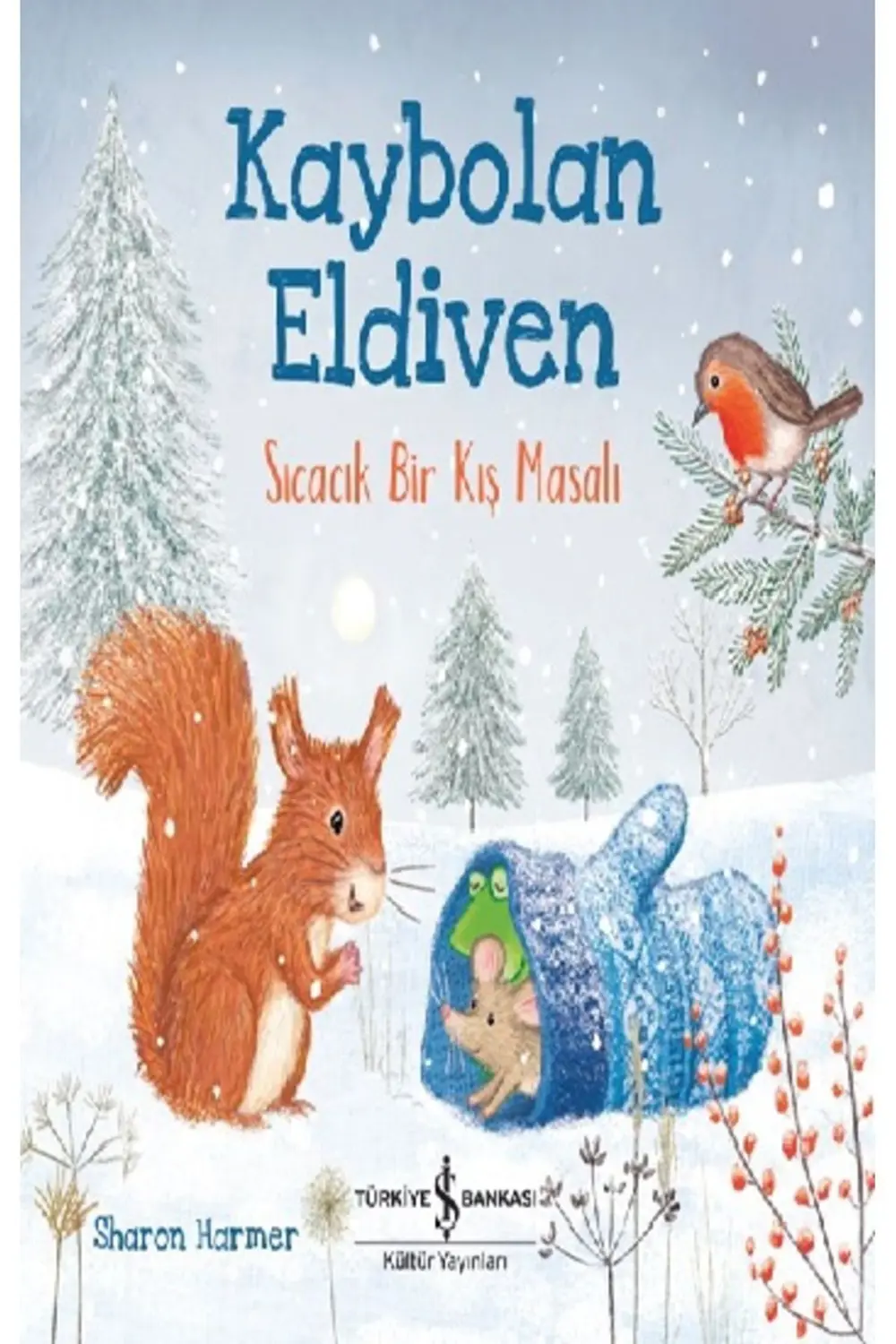 Kaybolan Eldiven - Sıcacık Bir Kış Masalı Kaybolan Eldiven - Sıcacık Bir Kış Masalı