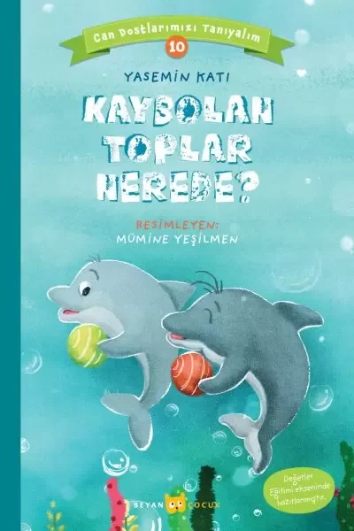 Kaybolan Toplar Nerede? - Can Dostlarımızı Tanıyalım 10