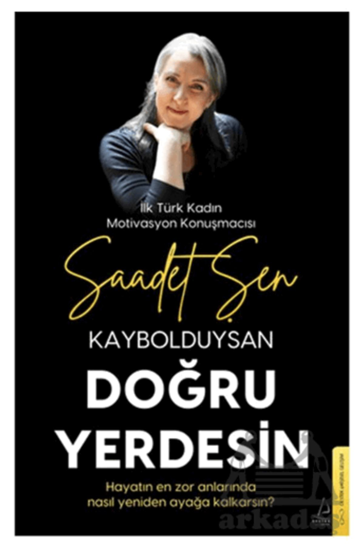 Kaybolduysan Doğru Yerdesin