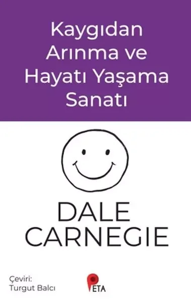 Kaygıdan Arınma ve Hayatı Yaşama Sanatı