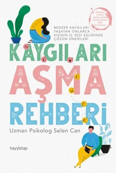 Kaygıları Aşma Rehberi Kaygıları Aşma Rehberi