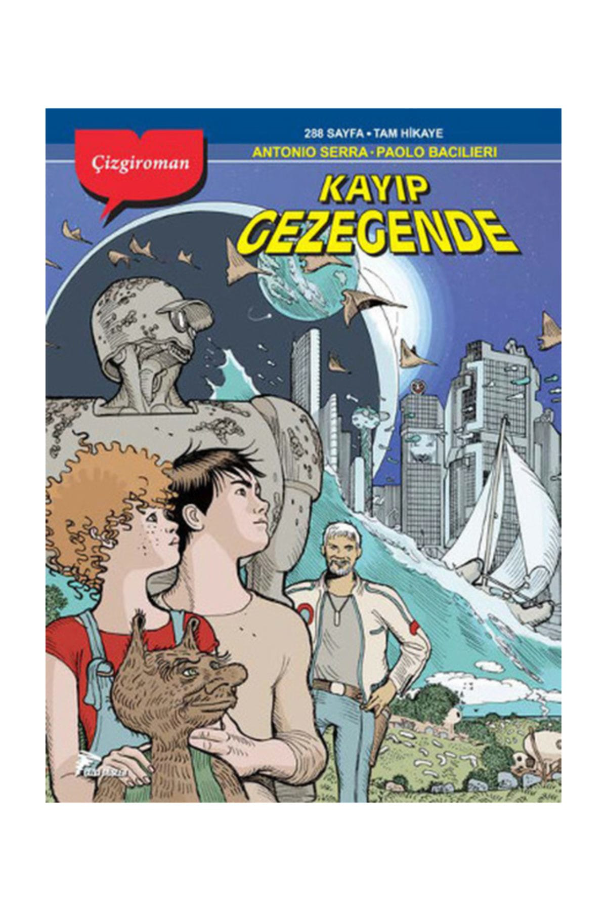 Kayıp Gezegende / Antonio Serra / / 9786059564229