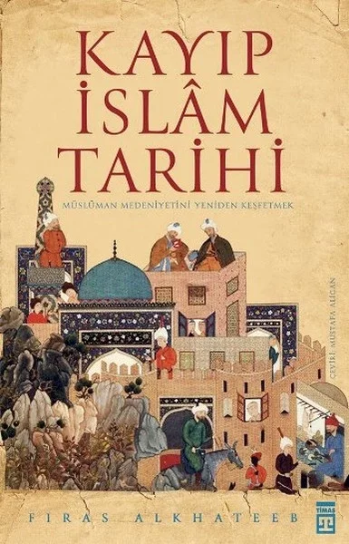 Kayıp İslam Tarihi Kayıp İslam Tarihi