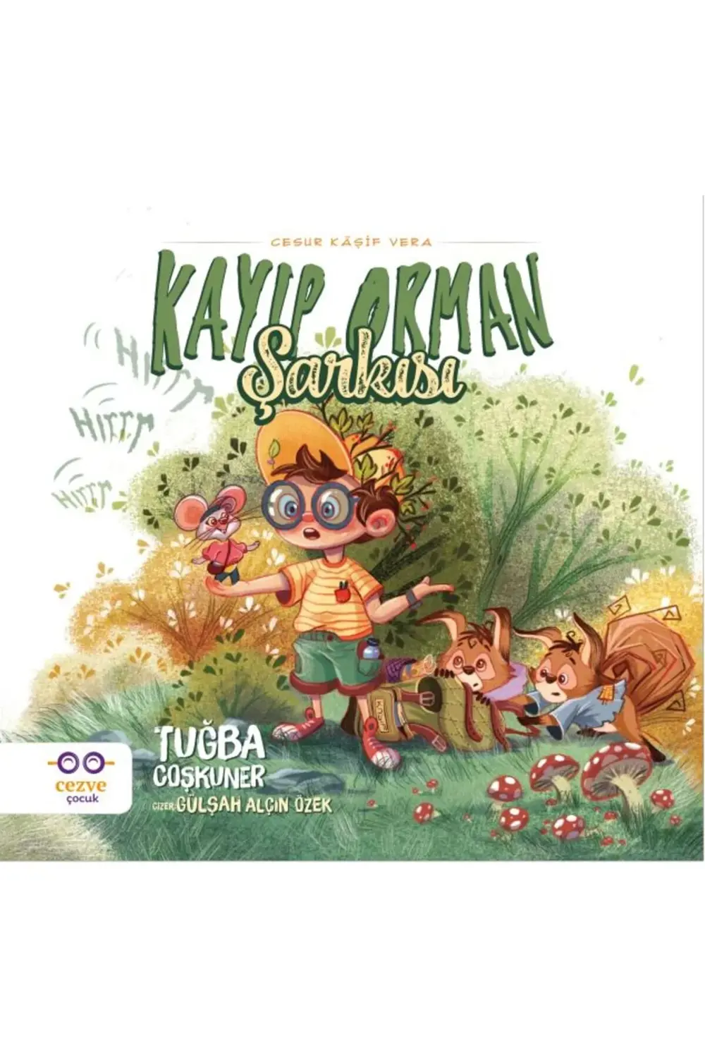 Kayıp Orman Şarkısı Cesur Kşif Vera