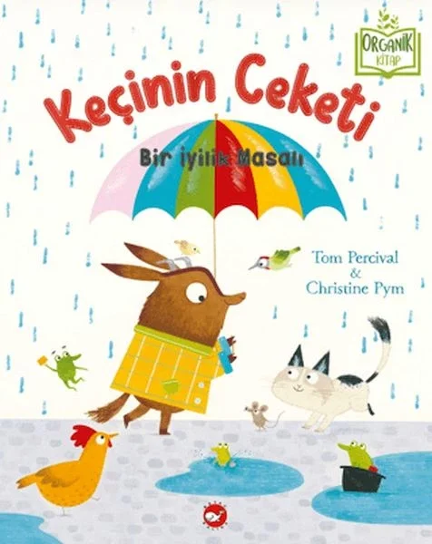 Keçinin Ceketi - Bir İyilik Masalı (Organik Kitap) Keçinin Ceketi - Bir İyilik Masalı (Organik Kitap)