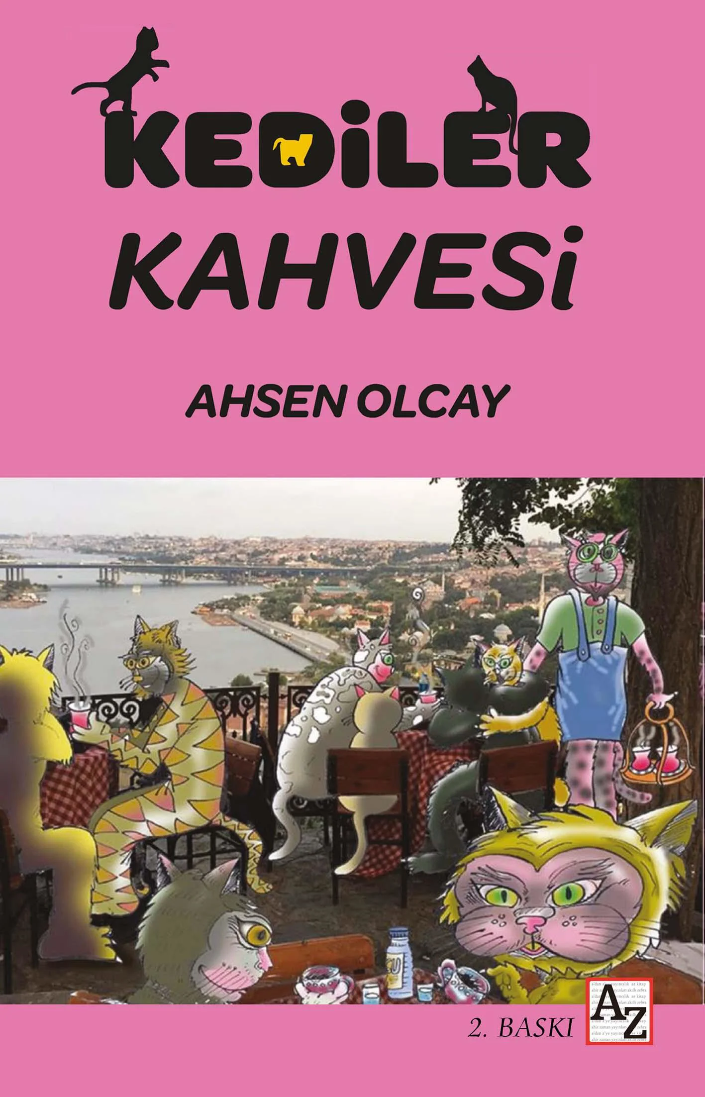 Kediler Kahvesi - Ahsen Olcay Kediler Kahvesi - Ahsen Olcay