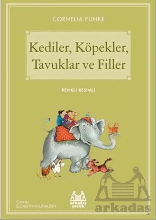 Kediler, Köpekler, Tavuklar ve Filler Fiyatı, Yorumları ve Özellikleri