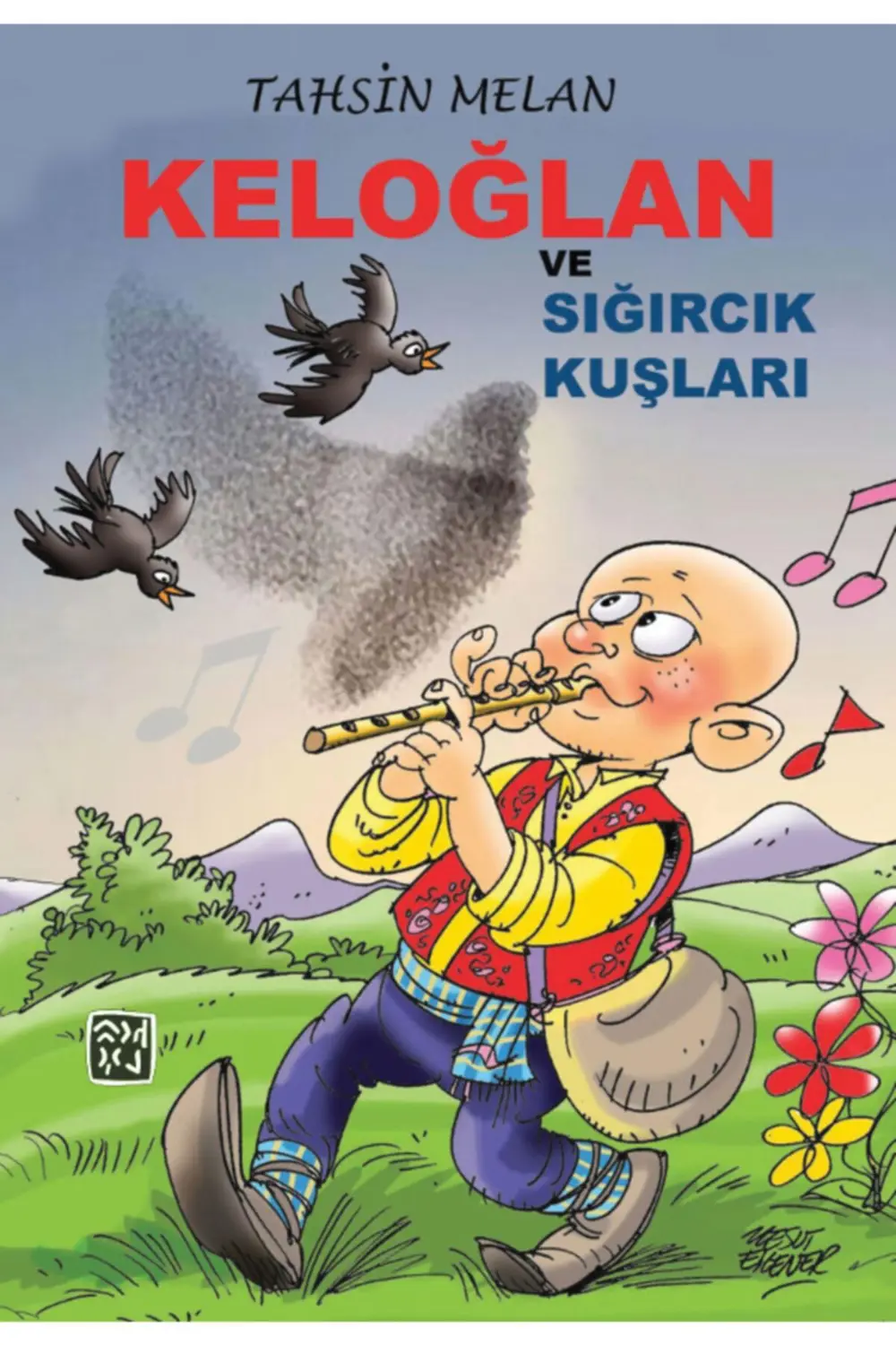 Keloğlan Ile Sığırcık Kuşları - Tahsin Melan