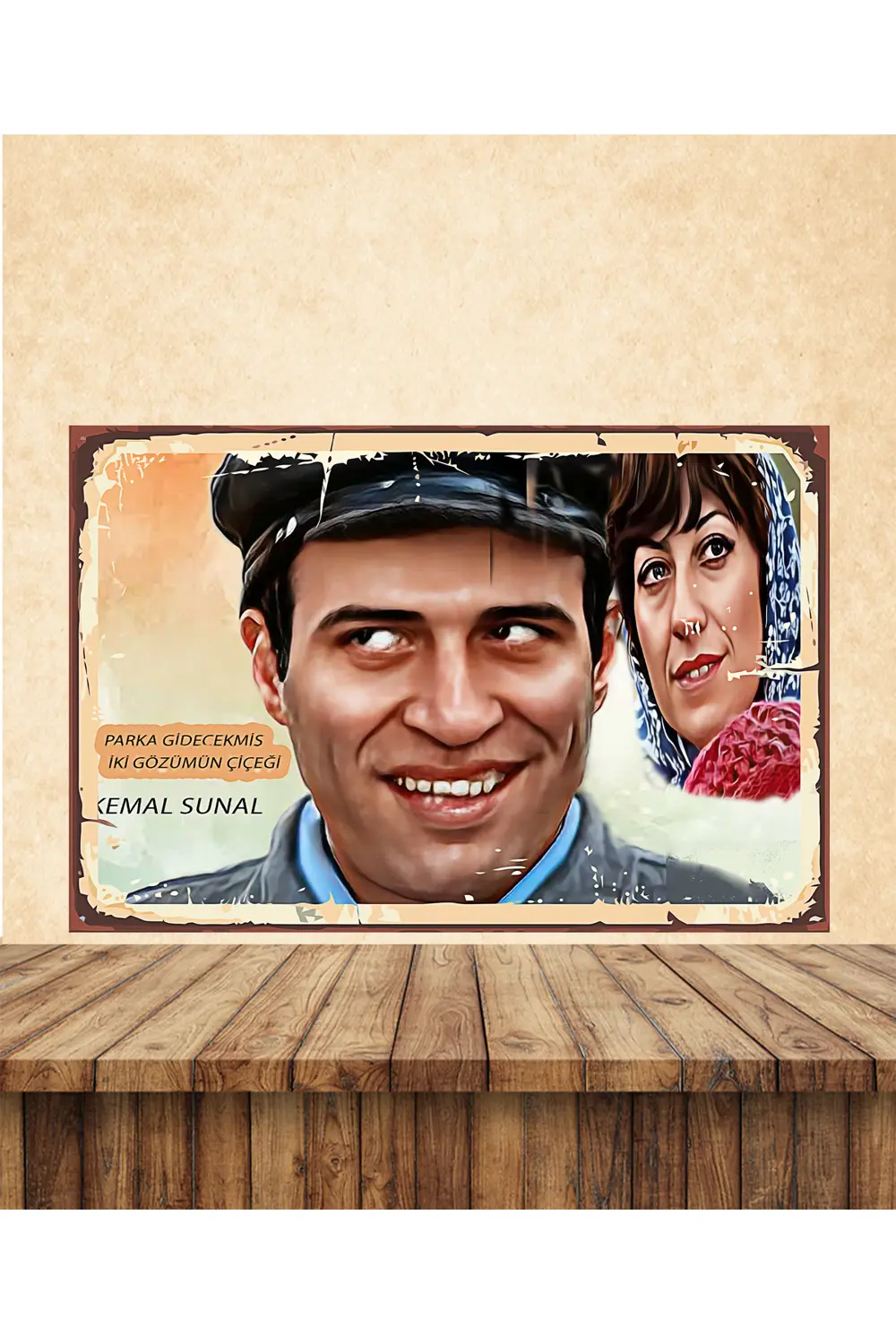 Kemal Sunal Parka Gidecek iki Gözümün Çiçeği Temalı 20 x 30 CM MD