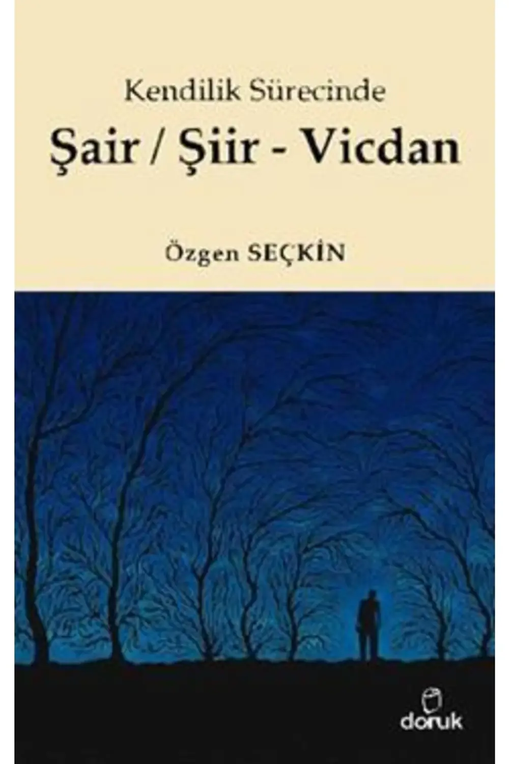 Kendilik Sürecinde Şair / Şiir - Vicdan | Iş Bankası Kültür Yayın