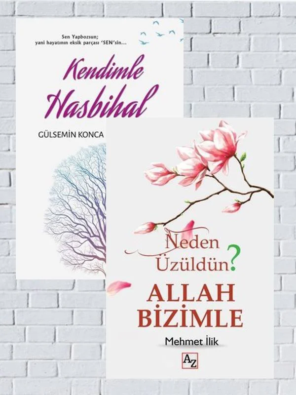 Kendimle Hasbihal+Neden Üzüldün? Allah Bizimle Kendimle Hasbihal+Neden Üzüldün? Allah Bizimle