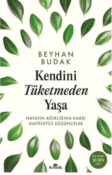 Kendini Tüketmeden Yaşa Hayatın Ağırlığına Karşı Hafifletici Düşünceler Fiyatı, Yorumları ve Özellikleri