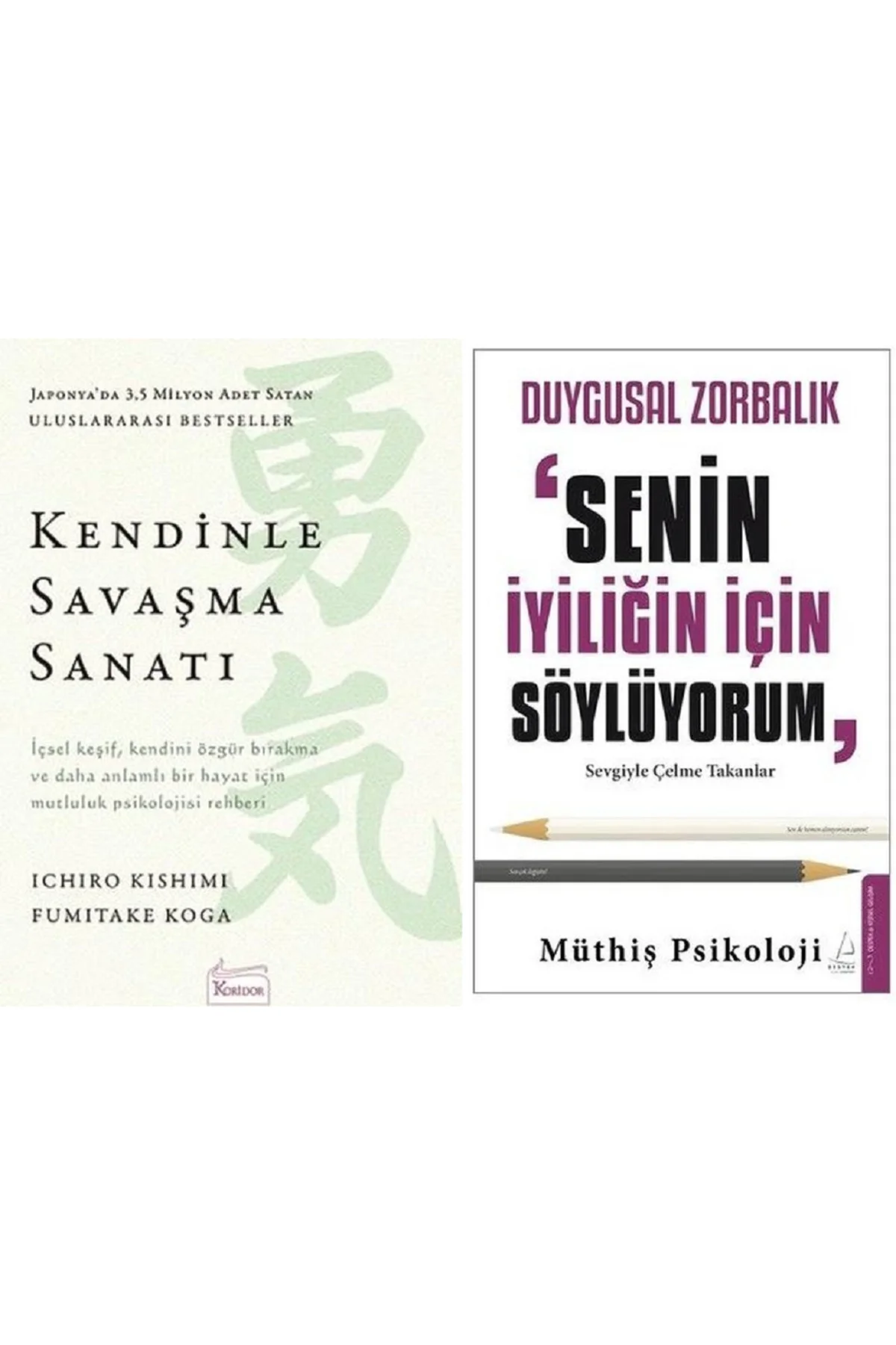 Kendinle Savaşma Sanatı + Duygusal Zorbalık: Senin İyiliğin İçin 