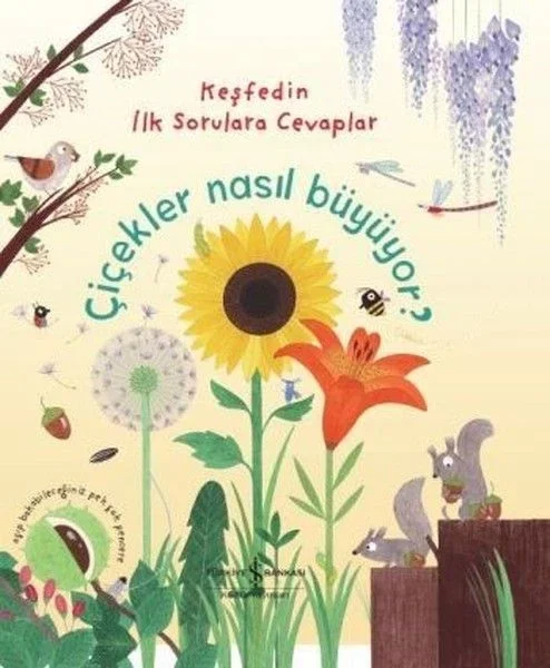 Keşfedin İlk Sorulara Cevaplar - Çiçekler Nasıl Büyüyor ? (Ciltli) Fiyatı, Yorumları ve Özellikleri