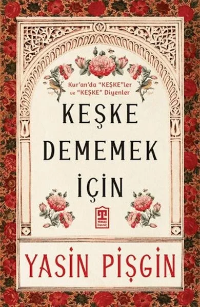 Keşke Dememek İçin Fiyatı, Yorumları ve Özellikleri
