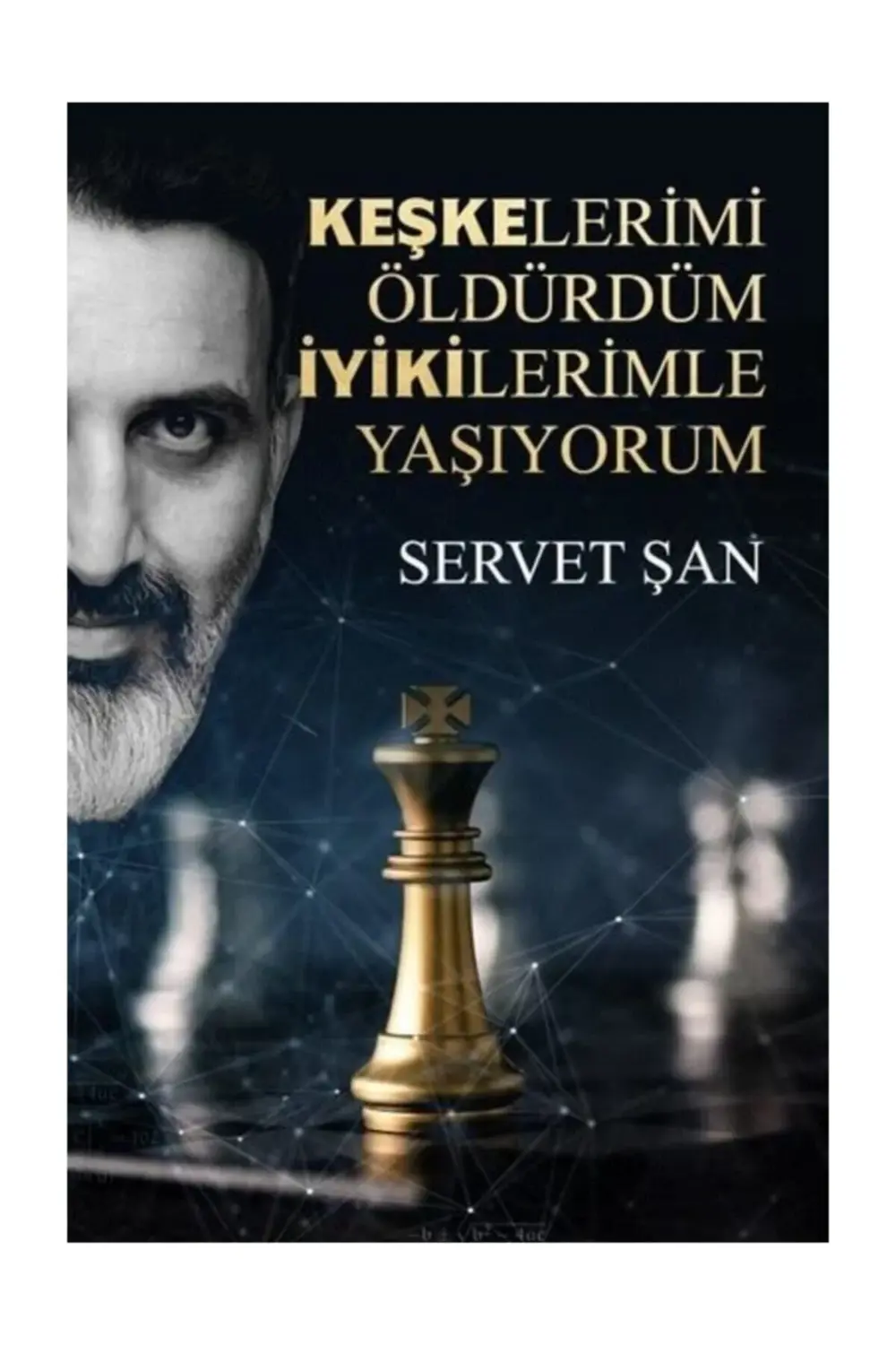 Keşkelerimi Öldürdüm Iyikilerimle Yaşıyorum