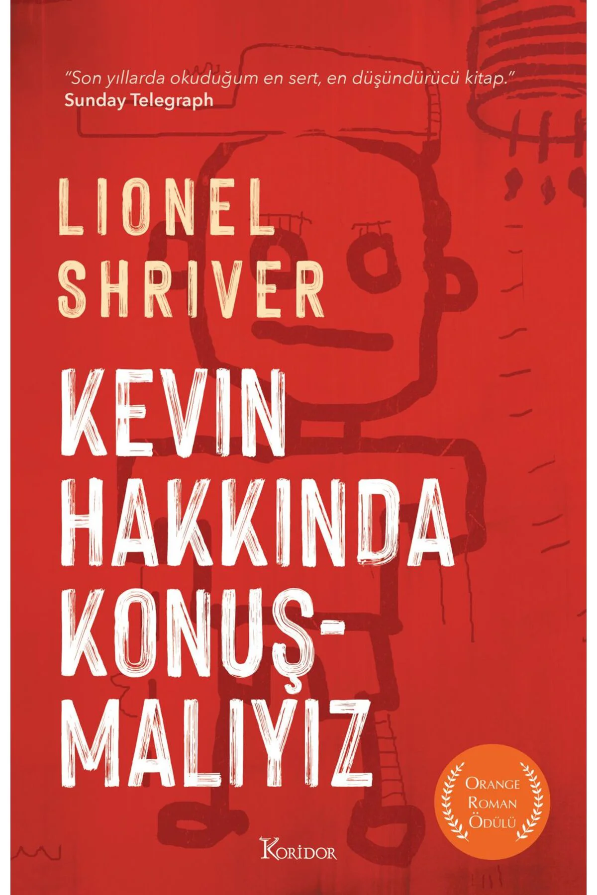 Kevin Hakkında Konuşmalıyız kitabı güncel Lionel Shriver Edebiyat