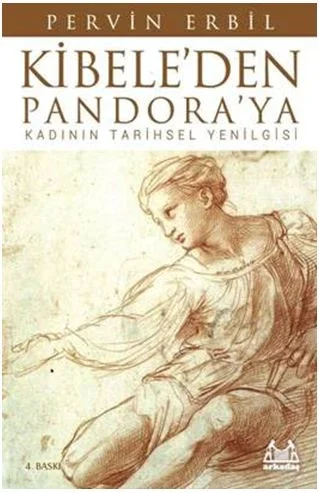 Kibele'den Pandora'ya / Kadının Tarihsel Yenilgisi Fiyatı, Yorumları ve Özellikleri