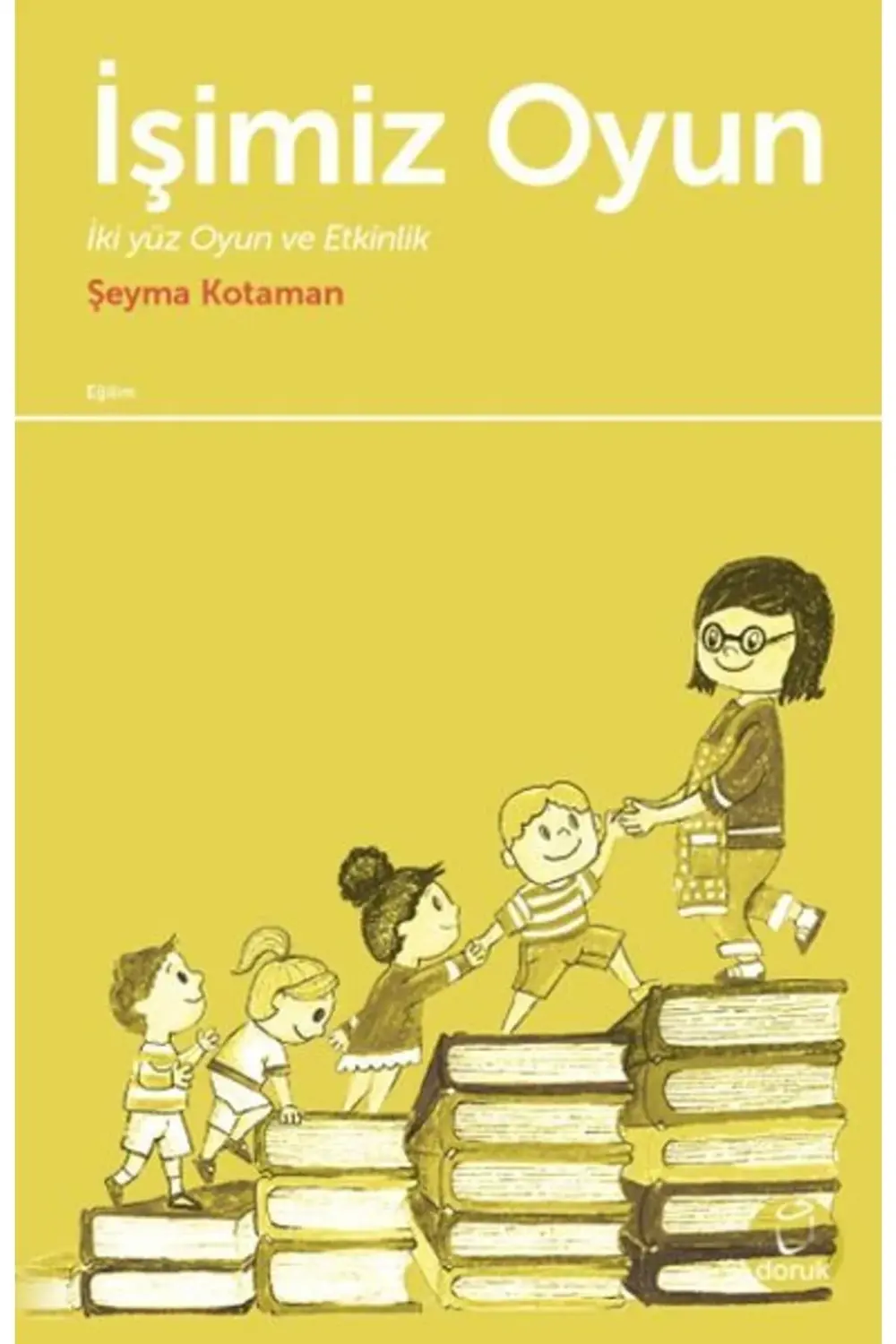 Kıda K02 Işimiz Oyun Ikiyüz Oyun Ve Etkinlik - Şeyma Kotaman