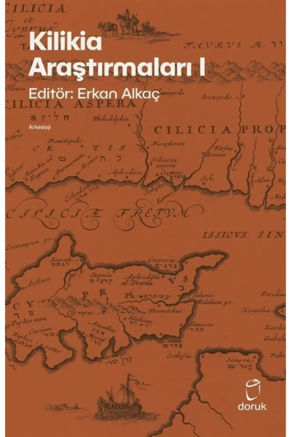 Kilikia Araştırmaları 1 / Erkan Alkaç / / 9789755539133