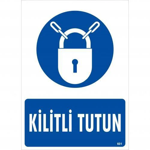 Kilitli Tutun Uyarı Levhası 25x35 - Güvenlik ve Uyarı Tabelası